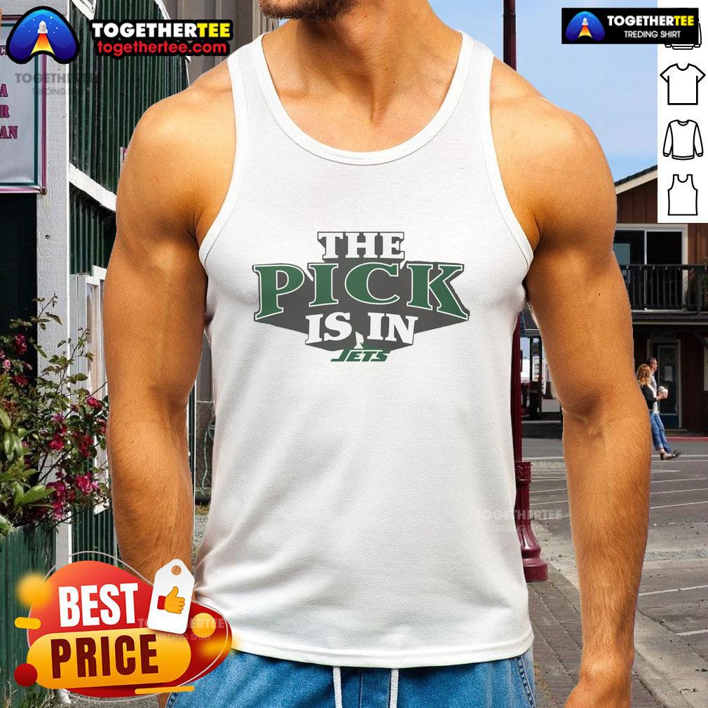 Good New York Jets Pick Is In Tank Top Good New York Jets pick is in tank top featuring team colors and logo, perfect for fans celebrating draft day.