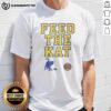 Good New York Knicks Feed The Kat T-Shirt featuring vibrant team colors and a stylish design for Knicks fans.