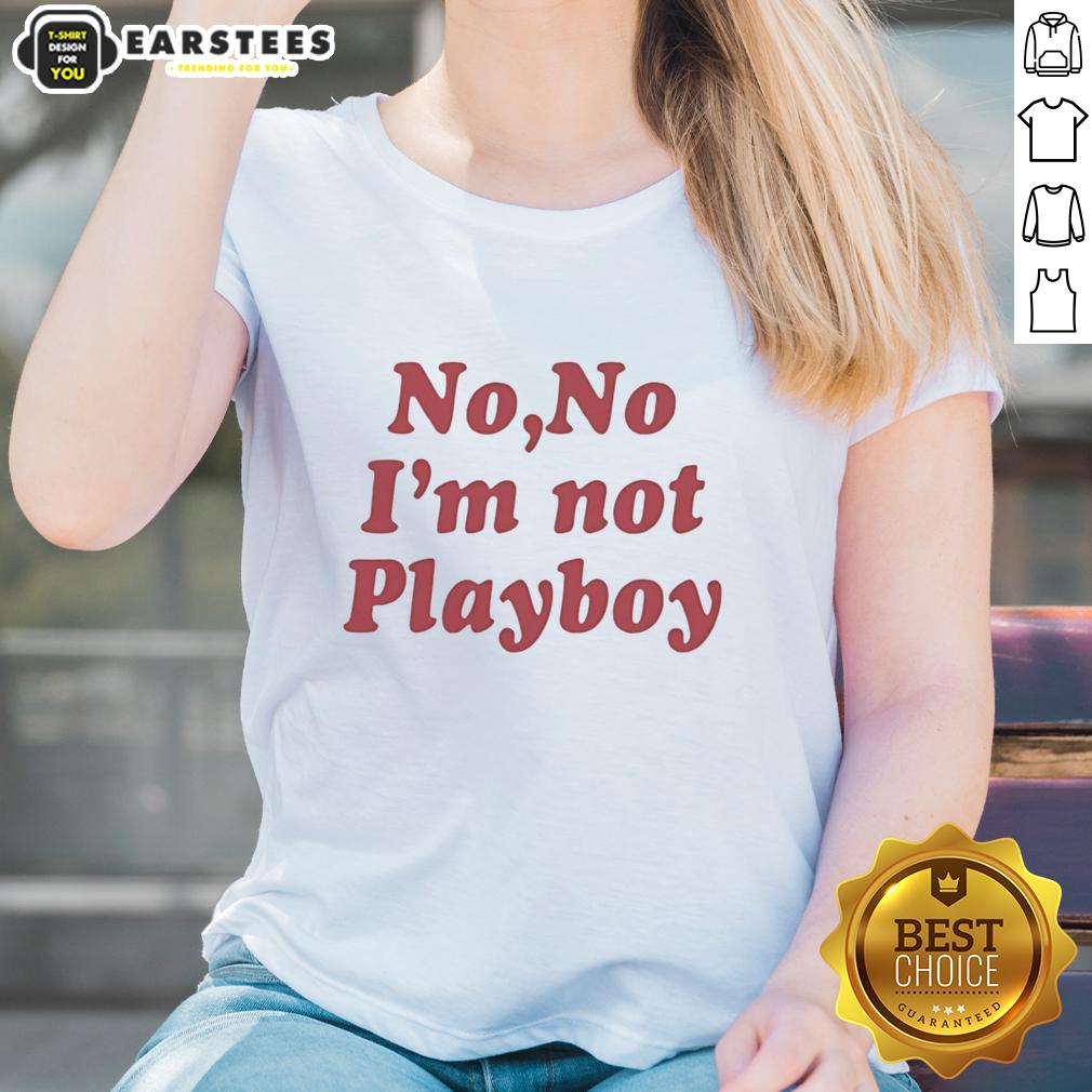 good-no-no-im-not-playboy-ladies-tee Alt Text: Good No No I'm Not Playboy Ladies Tee - stylish graphic t-shirt for women with bold design and playful message.