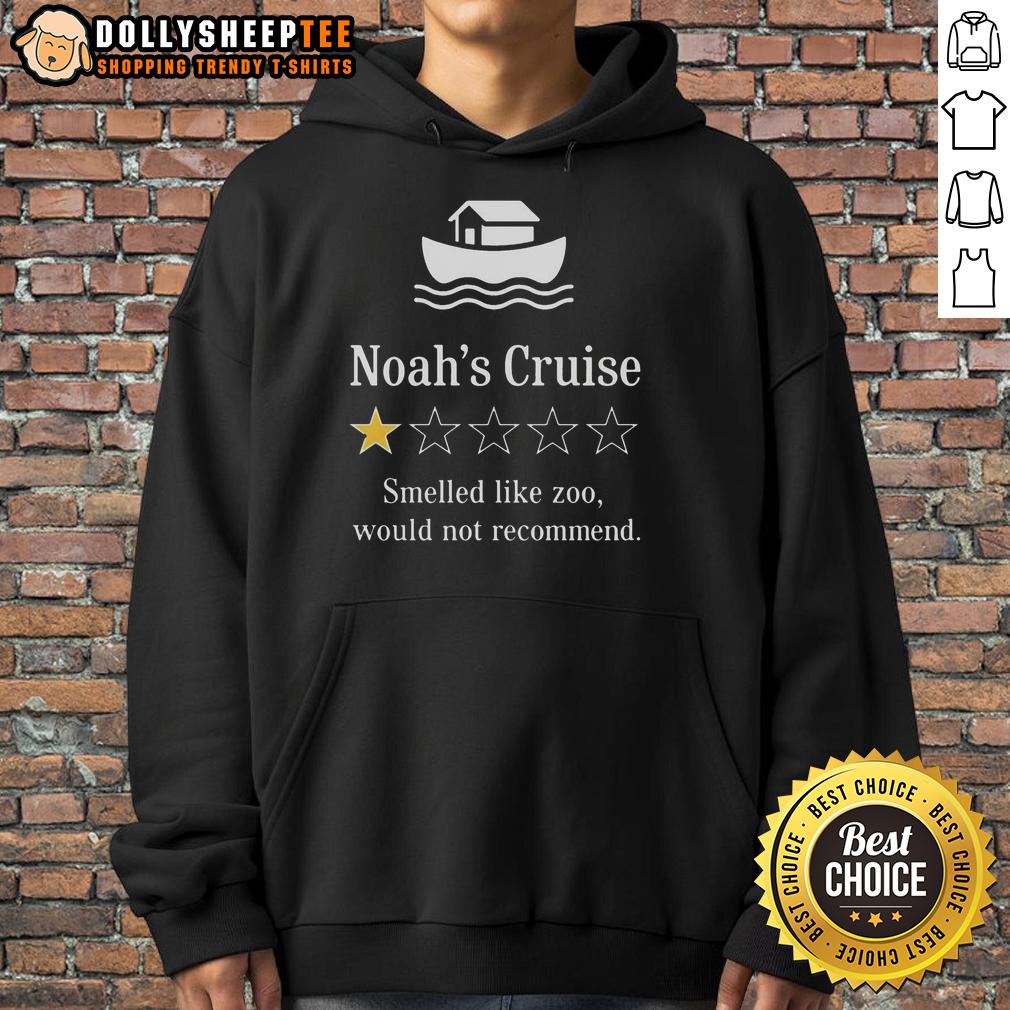 Good Noah'S Cruise Smelled Like Zoo Would Not Recommend One Star Rating Hoodie One-star hoodie review: 'Good Noah's cruise smelled like a zoo, would not recommend' with bold text and graphics.