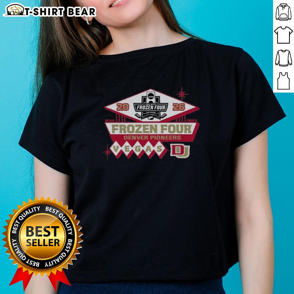 Good Official Denver Pioneers Men'S Ice 2026 Ncaa Hockey Frozen Four Ladies Tee 2026 NCAA Hockey Frozen Four Ladies Tee featuring Denver Pioneers logo for ice hockey fans.