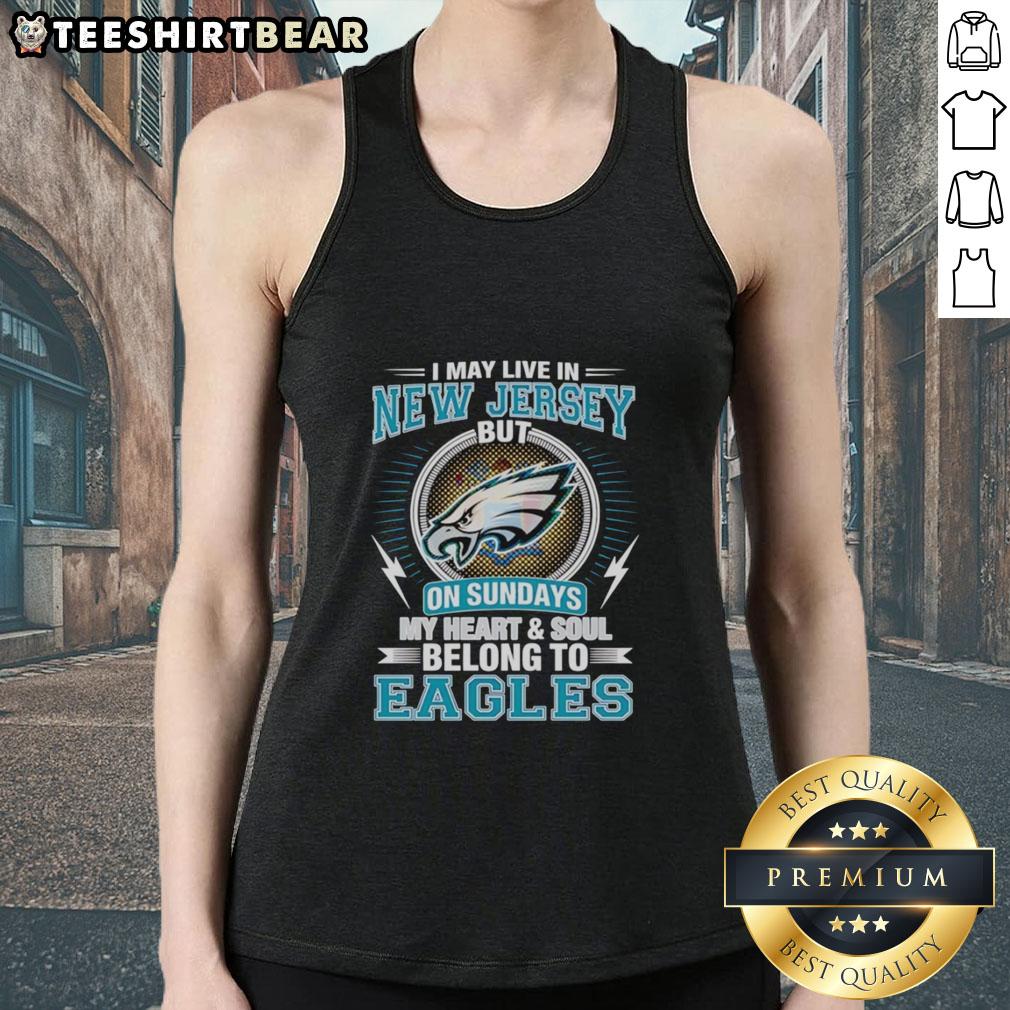 good-philadelphia-eagles-i-may-live-in-new-jersey-but-on-sundays-my-heart-and-soul-belong-to-eagles-tank-top Philadelphia Eagles tank top, perfect for fans living in New Jersey, showcasing team spirit on game days.