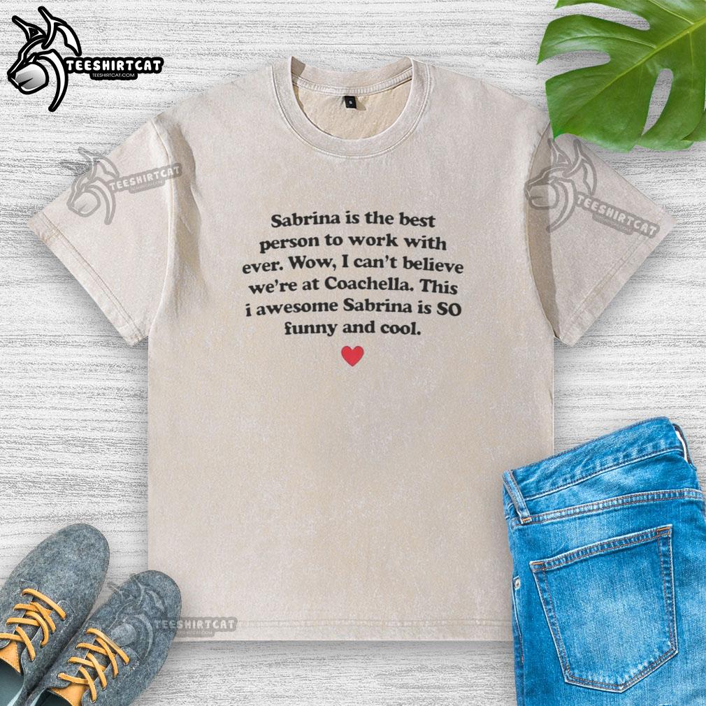 good-sabrina-is-the-best-person-to-work-with-ever-washed-t-shirt Good Sabrina in a stylish washed t-shirt, showcasing her friendly demeanor as the best person to work with ever.