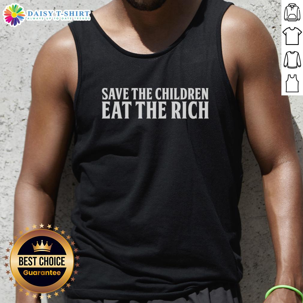 Good Save The Children Eat The Rich Letter Tank Top Good Save The Children Eat The Rich letter tank top featuring bold text on a stylish black background.