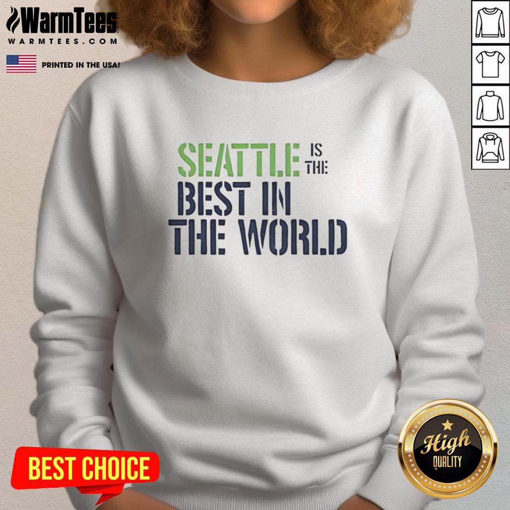good-seattle-is-the-best-in-the-world-ringer-sweatshirt Good Seattle is the Best in the World ringer sweatshirt featuring a stylish design, perfect for Seattle fans and casual wear.