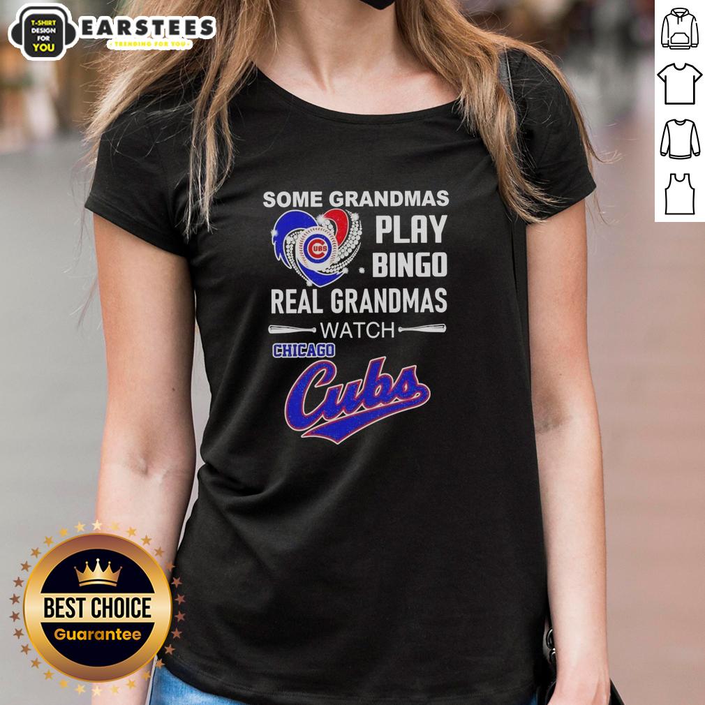 good-some-grandmas-play-bingo-real-grandmas-watch-chicago-cubs-ladies-tee Good Some Grandmas Play Bingo, Real Grandmas Watch Chicago Cubs Ladies Tee showcasing a stylish baseball fan shirt.