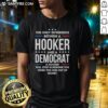 Good The Only Difference Between A Hooker And A Democrat A Hooker retro t-shirt design featuring humorous political satire.