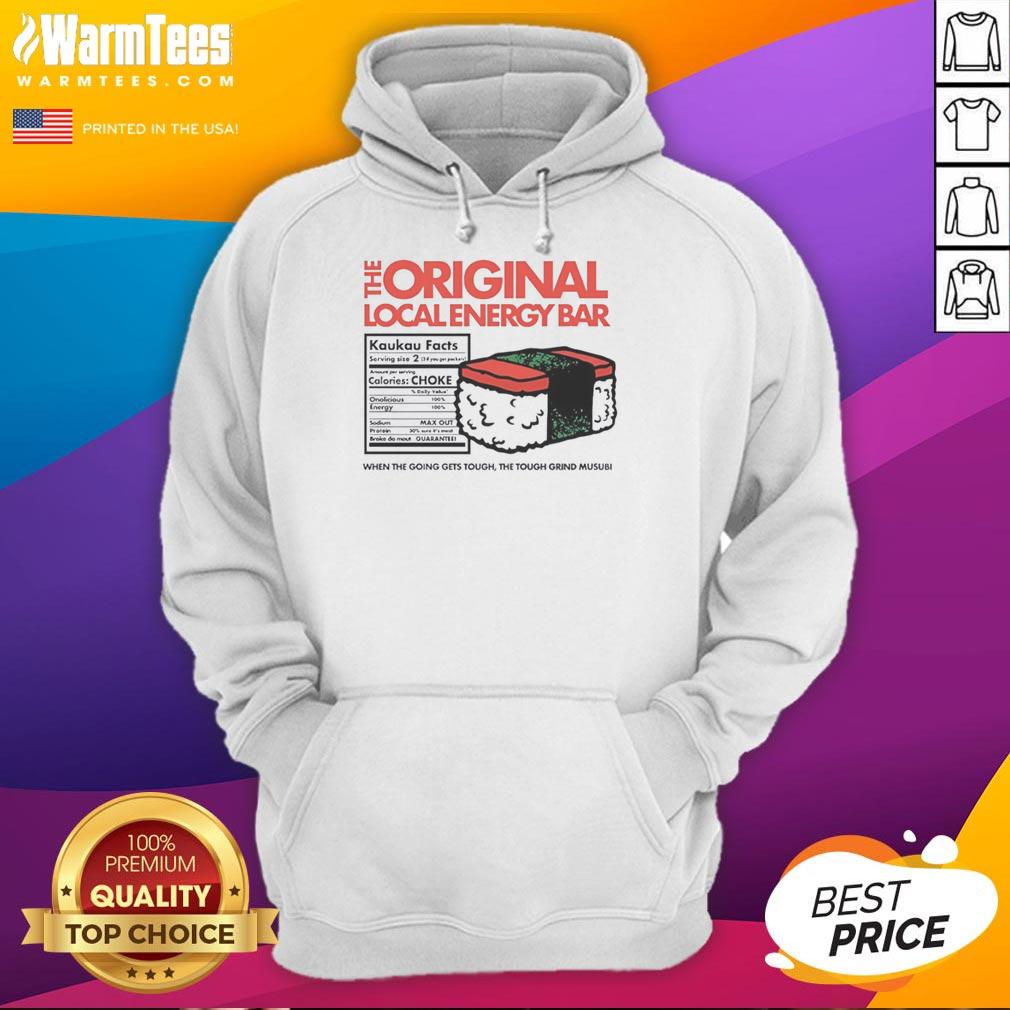 good-the-original-local-energy-bar-when-the-going-gets-tough-the-tough-grind-musubi-hoodie Good The Original Local Energy Bar hoodie featuring 'When The Going Gets Tough, The Tough Grind' design.