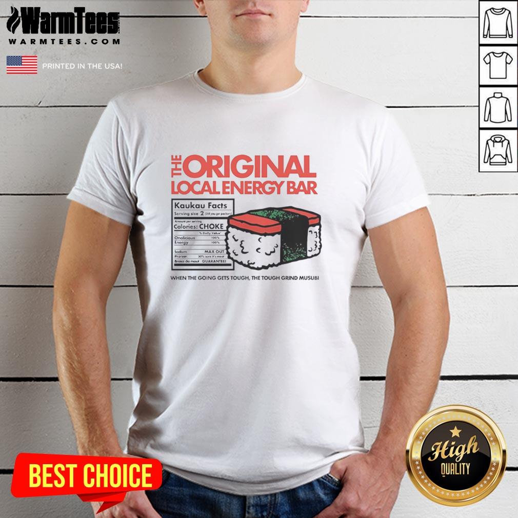 good-the-original-local-energy-bar-when-the-going-gets-tough-the-tough-grind-musubi-t-shirt Good The Original Local Energy Bar 'When The Going Gets Tough The Tough Grind' Musubi T-Shirt design in vibrant colors.