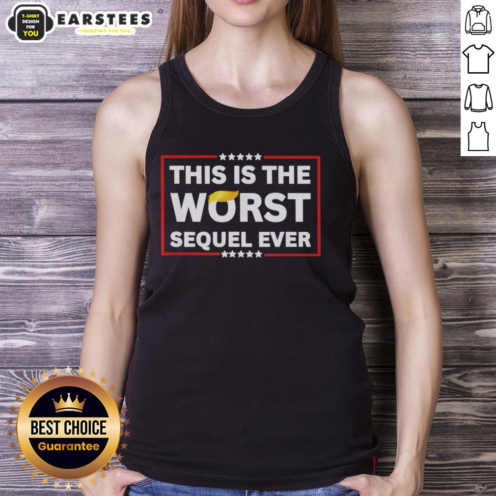 good-this-is-the-worst-sequel-ever-tank-top Good This Is The Worst Sequel Ever tank top featuring bold graphic design, perfect for fans of humorous movie apparel.