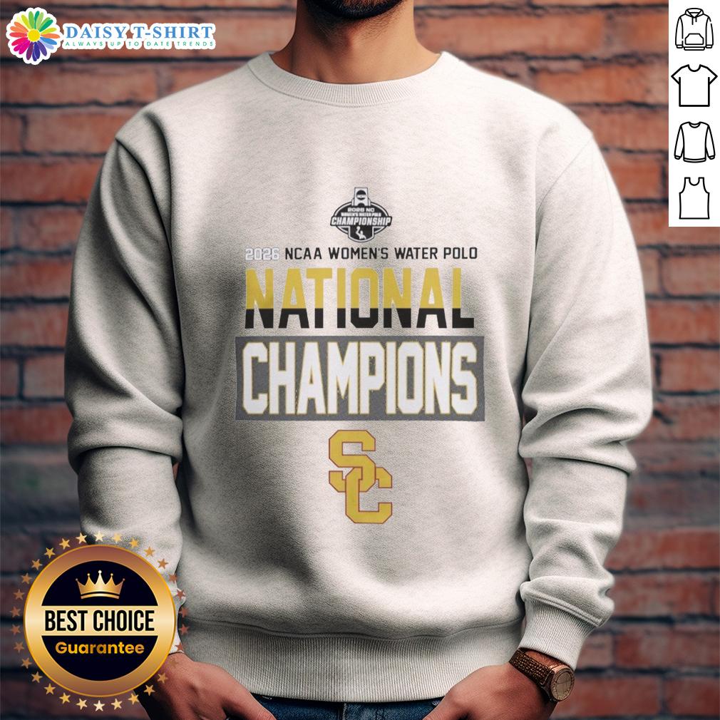 Good University Of Southern California 2026 Nc Women's Water Polo National Champions Sweatshirt USC 2026 NC Women's Water Polo National Champions sweatshirt featuring team colors and logo.
