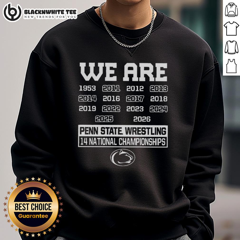 Good We Are Penn State Nittany Lions Wrestling 14 National Championships Sweatshirt Penn State Nittany Lions Wrestling sweatshirt celebrating 14 national championships, perfect for fans and alumni.