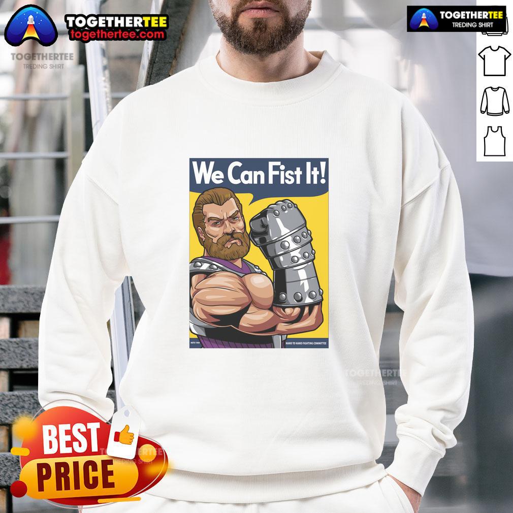 Good We Can Fist It Sweatshirt Good We Can Fist It Sweatshirt featuring a stylish design and comfortable fit for casual wear and self-expression.