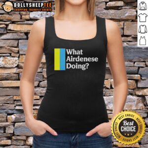 Person wearing a stylish tank top with 'What Airdenese Doing' graphic, showcasing casual summer fashion trends.