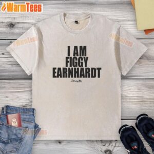 Good I Am Figgy Earnhardt washed t-shirt featuring a stylish design, perfect for casual wear and NASCAR fans.