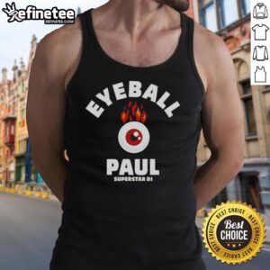 Premium Eyeball Paul Superstar DJ tank top featuring a vibrant graphic design, perfect for music lovers and festival goers.