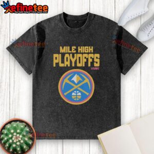 Denver Nuggets 2026 NBA Playoffs Hot Mile High playoffs washed t-shirt featuring team logo and vibrant colors.