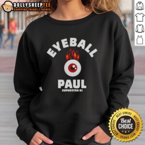 Official Eyeball Paul Superstar DJ sweatshirt featuring vibrant graphics and a stylish design for music enthusiasts.