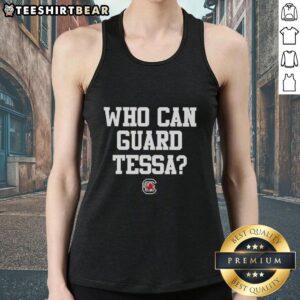 Pretty Who Can Guard Tessa South Carolina Gamecocks tank top featuring bold team colors and stylish design.