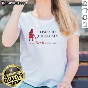 Stylish 'Nice Listen To Ethel Cain Coachella Or The Devil Will Get You' ladies tee in vibrant colors, perfect for music festivals.