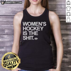 Premium Women's Hockey Is The Shit tank top, stylish design perfect for hockey fans, showcasing passion for the sport.