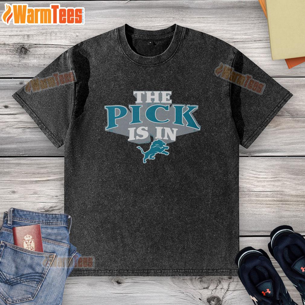 hot-detroit-lions-pick-is-in-washed-t-shirt Hot Detroit Lions Pick Is In T-Shirt - Image 6