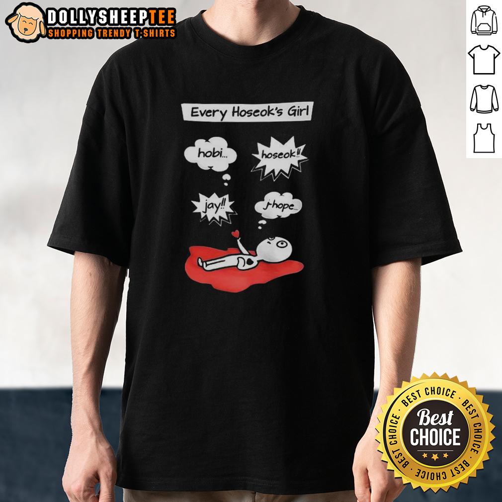 Hot Every Hoseok'S Girl Hobi Hoseok Jay J Hope T Shirt Hot Every Hoseok's Girl T-Shirt featuring Hobi, Hoseok, Jay, and J Hope design, perfect for BTS fans.