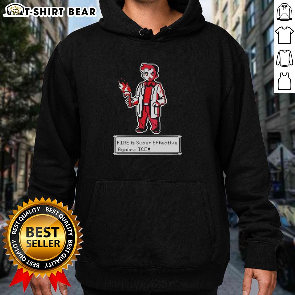 Hot Fire Is Super Effective Against Ice Pokémon Pixel Art Hoodie Hot Fire is Super Effective Against Ice Pokmon pixel art hoodie design featuring vibrant colors and iconic characters.