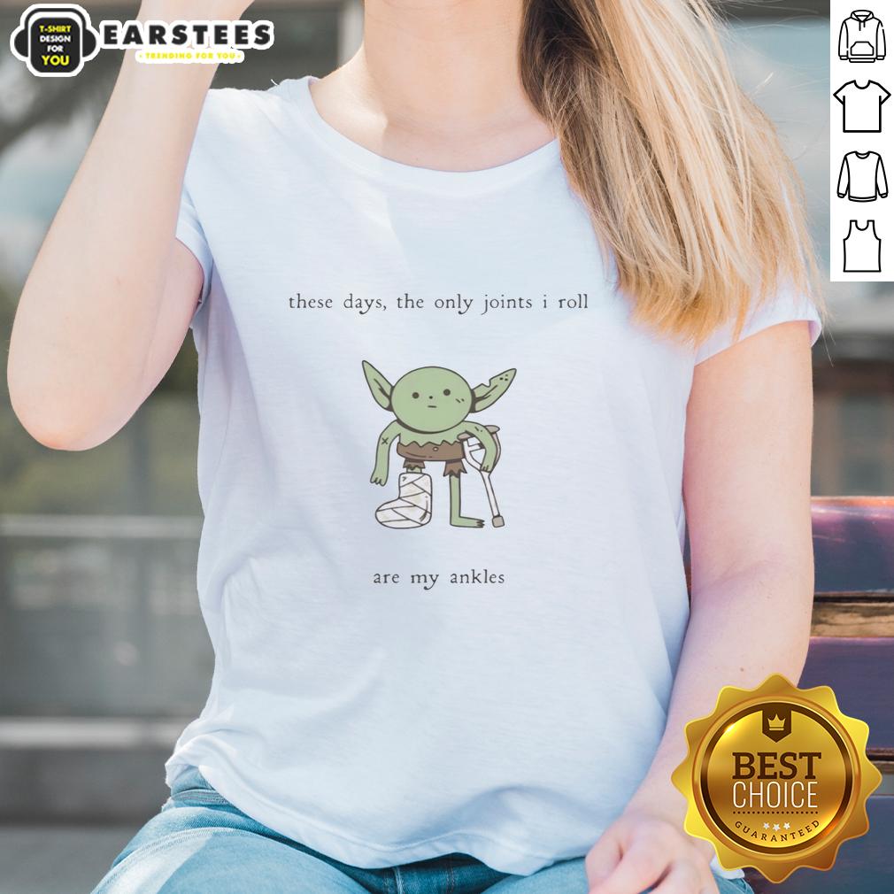 hot-goblin-these-days-the-only-joints-i-roll-are-my-ankles-ladies-tee Hot Goblin tee featuring a playful design: 'The Only Joints I Roll Are My Ankles' for ladies, perfect for casual wear.