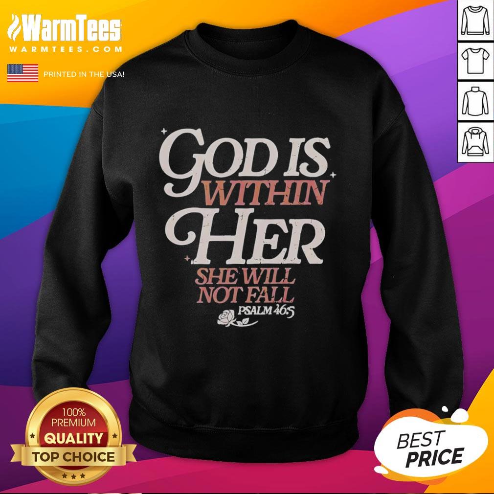 hot-god-is-within-her-she-will-not-fall-psalm-46-5-sweatshirt Hot God Is Within Her She Will Not Fall Psalm 46 5 Sweatshirt featuring bold text and a stylish design for women.