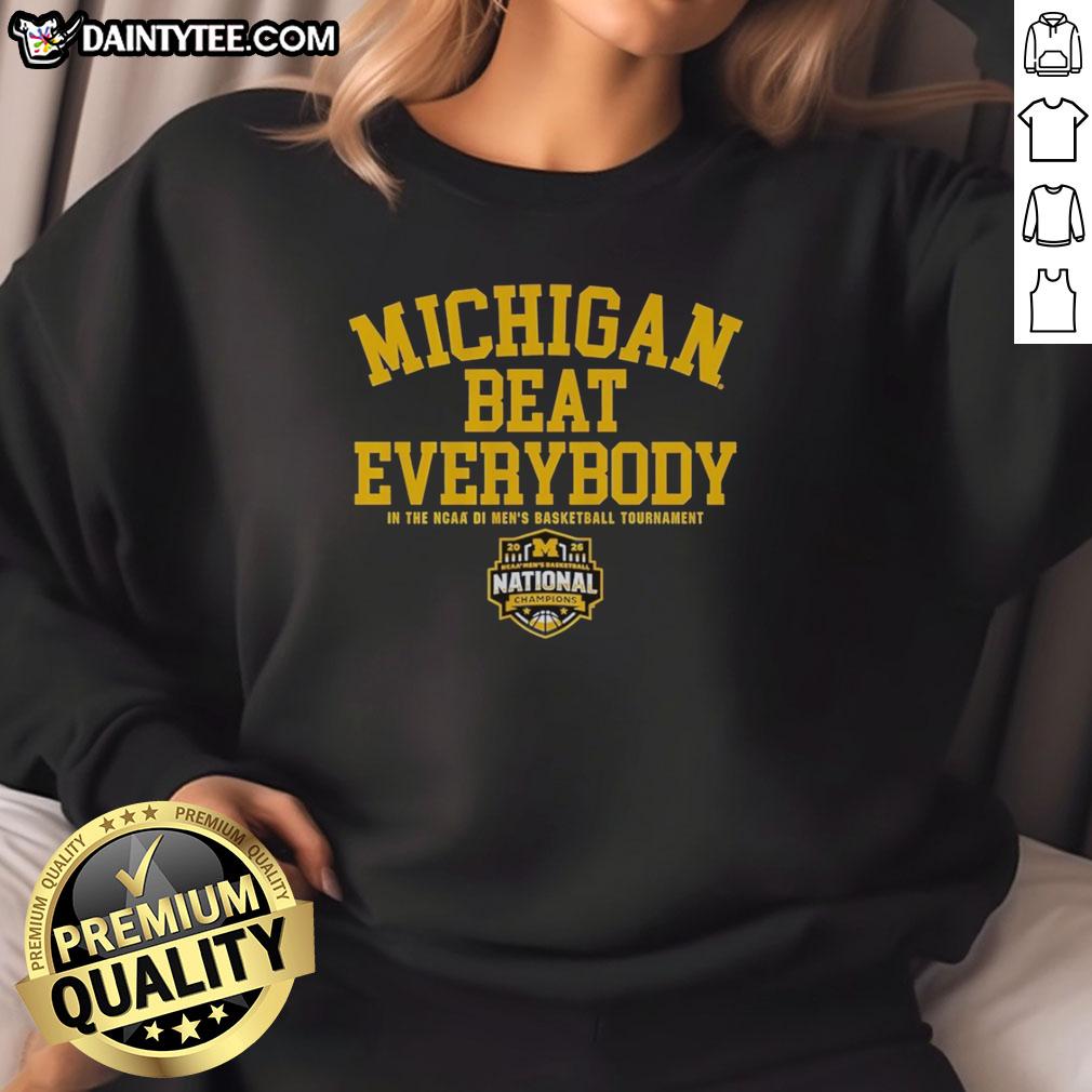 hot-michigan-wolverines-beat-everybody-in-the-ncaa-di-mbb-2026-national-champions-sweatshirt Hot Michigan Wolverines NCAA DI MBB 2026 National Champions sweatshirt featuring bold team graphics and vibrant colors.