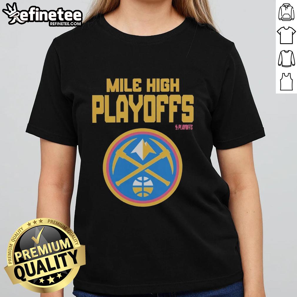 hot-mile-high-playoffs-denver-nuggets-2026-nba-playoffs-ladies-tee Hot Mile High Playoffs Denver Nuggets 2026 NBA Playoffs ladies tee design featuring vibrant team colors and graphics.