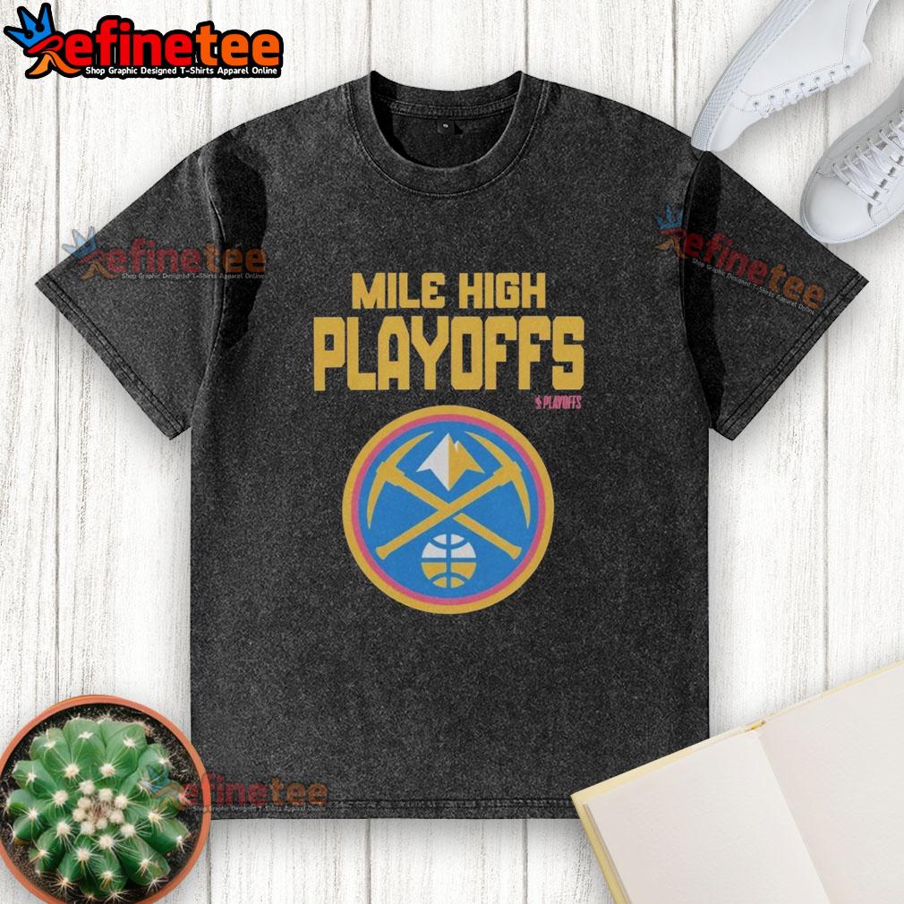 hot-mile-high-playoffs-denver-nuggets-2026-nba-playoffs-washed-t-shirt Denver Nuggets 2026 NBA Playoffs Hot Mile High playoffs washed t-shirt featuring team logo and vibrant colors.