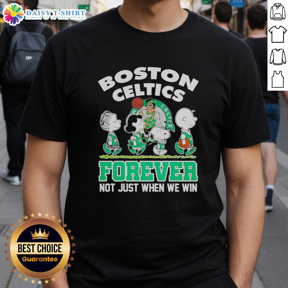Hot Peanuts Characters X Boston Celtics Forever Not Just When We Win T Shirt Alt Text: Hot Peanuts Characters X Boston Celtics Forever T-Shirt celebrating fandom, perfect for Celtics fans year-round.