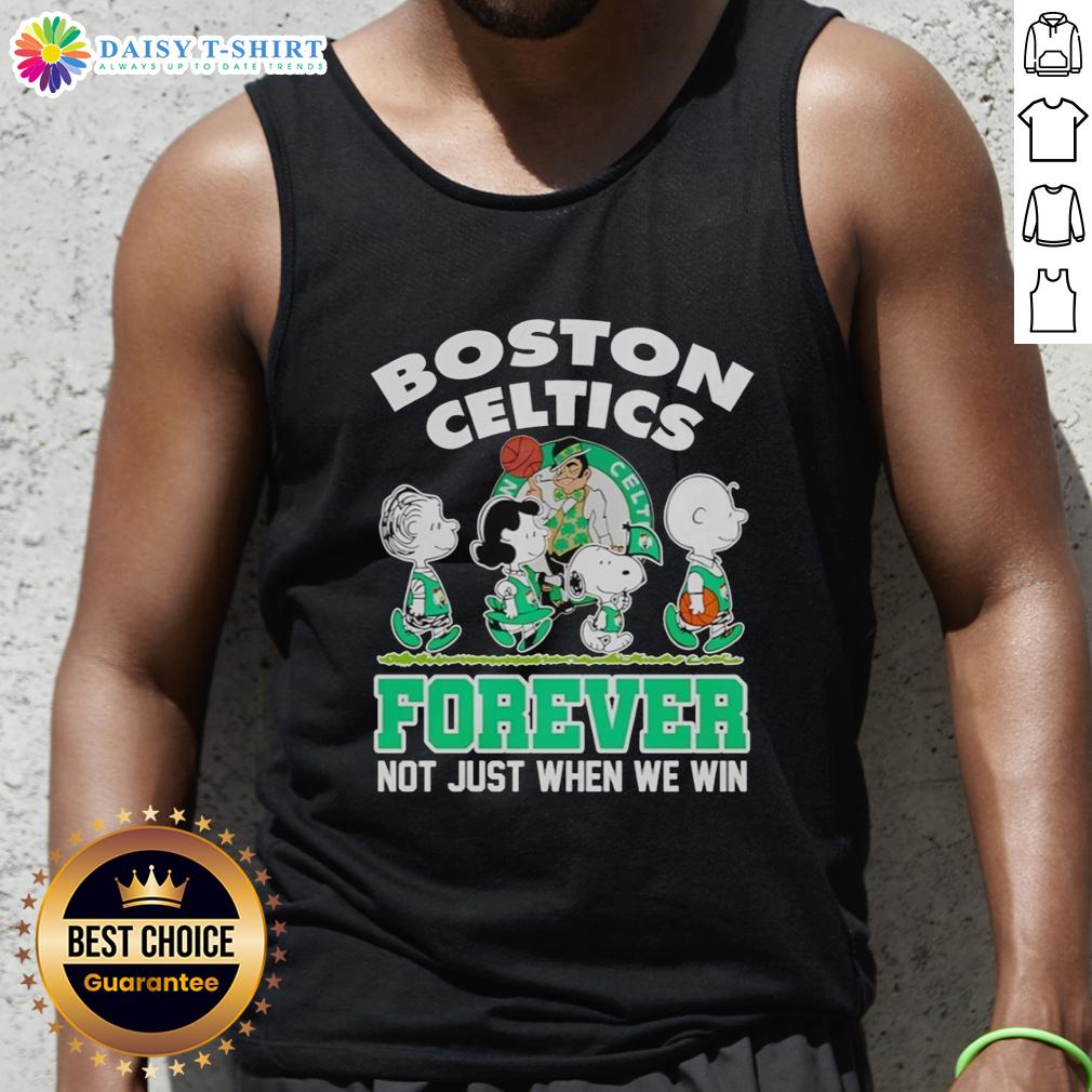 Hot Peanuts Characters X Boston Celtics Forever Not Just When We Win Tank Top Hot Peanuts Characters tank top featuring Boston Celtics design - 'Forever Not Just When We Win' slogan.