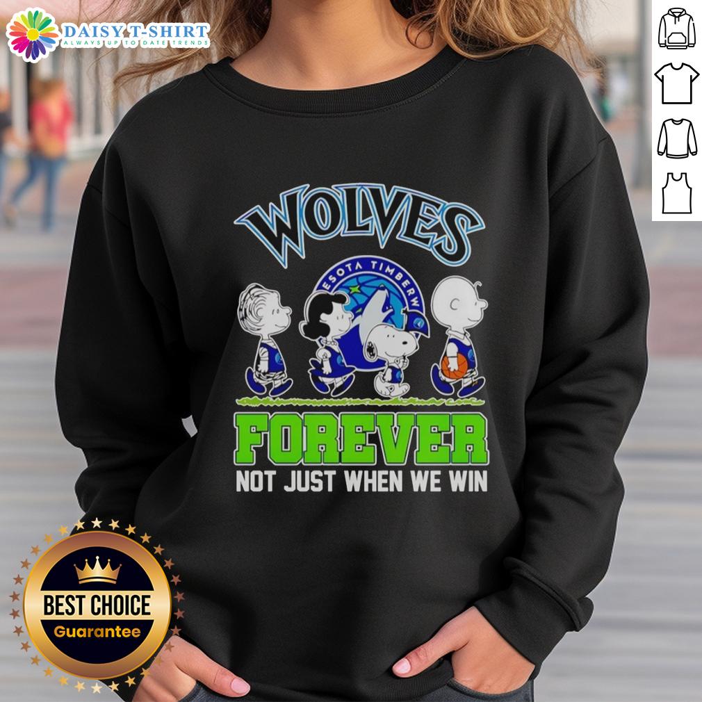 Hot Peanuts Characters X MLB Minnesota Timberwolves Forever Not Just When We Win Sweatshirt Hot Peanuts Characters X MLB Minnesota Timberwolves sweatshirt with 'Forever Not Just When We Win' slogan.