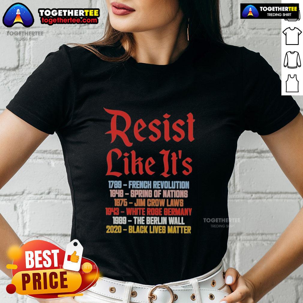 Hot Resist Like It'S 2789 1848 1875 1943 1989 2020 Ladies Tee Hot Resist Like It's 2789 Ladies Tee featuring vibrant design and stylish fit for trendy women's casual wear.