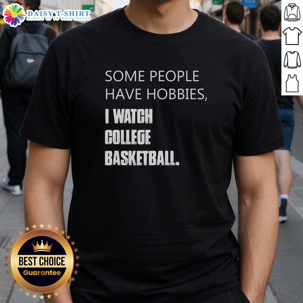Hot Some People Have Hobbies I Watch College Basketball Retro T Shirt Retro t-shirt design featuring 'Some People Have Hobbies I Watch College Basketball' text in vibrant colors.