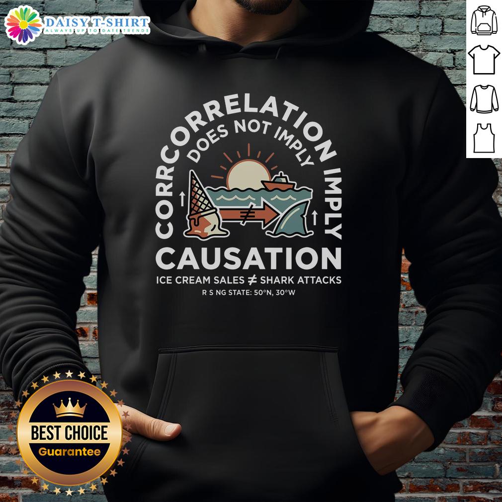 Hot Spurious Correlation Does Not Imply Causation Hoodie Alt Text: Stylish 'Hot Spurious Correlation Does Not Imply Causation' hoodie, perfect for science enthusiasts and casual wear.