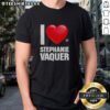 Stylish Hot Stephanie Vaquer 'I Love' T-Shirt featuring a vibrant design, perfect for casual outfits and fans.