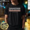 Alt Text: Hot Thoughtcrime Does Not Entail Death T-Shirt featuring bold graphic and provocative text design.