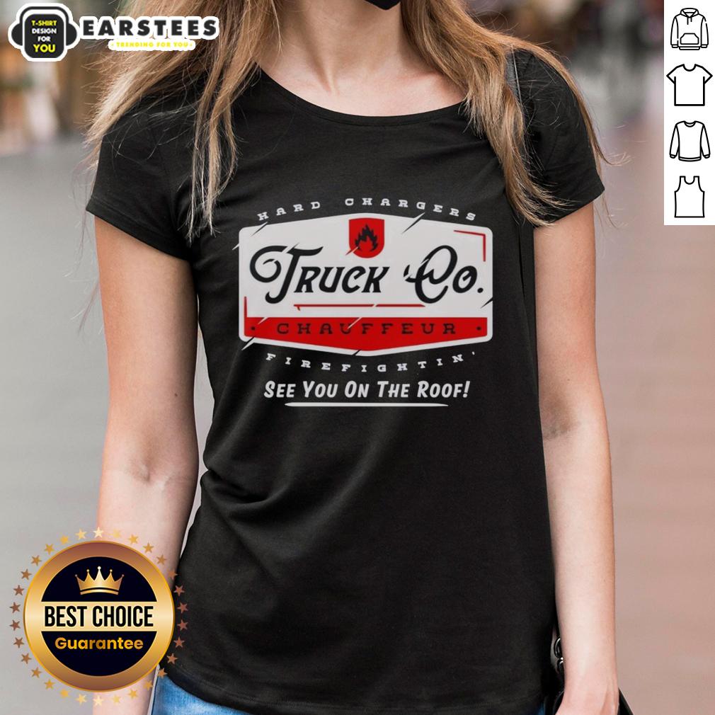 hot-truck-chauffeur-hard-changers-firefightin-see-you-on-the-roof-ladies-tee Hot Truck Chauffeur Hard Changers firefighting tee for women, featuring a bold design perfect for firefighters and enthusiasts.