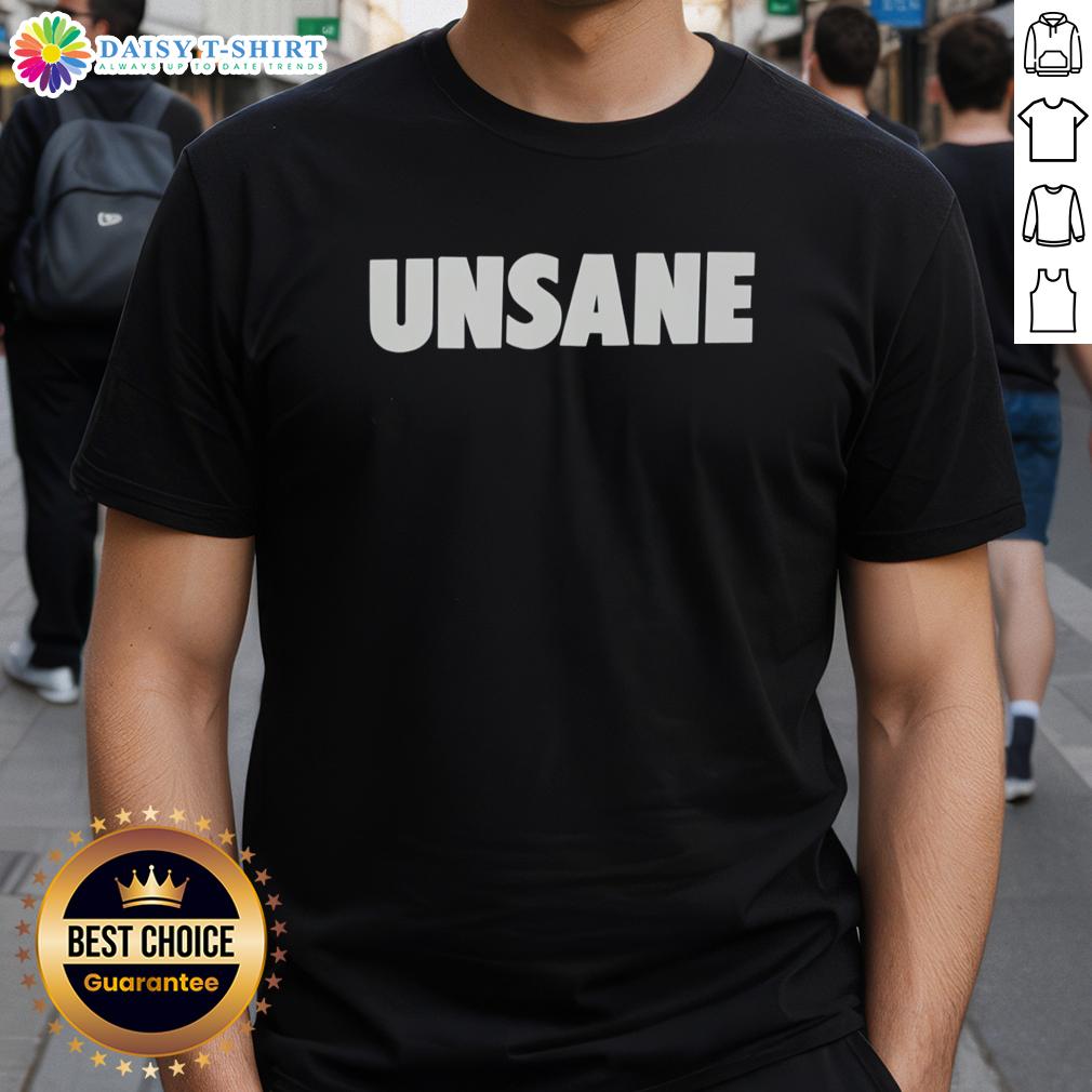 Hot Unsane Movie Sawyer Valentini Involuntarily Admits Herself T Shirt Alt Text: Hot Unsane movie t-shirt featuring Sawyer Valentini's quote about involuntary admission, perfect for film fans.