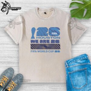 Premium Houston We Are 26 FIFA World Cup 2026 washed t-shirt featuring a stylish design for soccer fans.