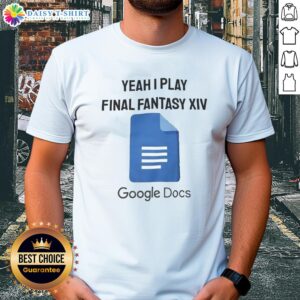 Funny 'Nice Yeah I Play Final Fantasy XIV' Google Docs T-Shirt design featuring gaming graphics and vibrant colors.