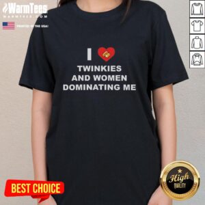 Good I Love Twinkies and Women Dominating Me Heart Cake Ladies Tee featuring fun graphics and vibrant colors.