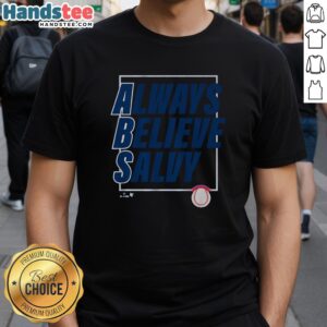 Good Salvador Perez Always Believe Salvy T-Shirt featuring vibrant graphics and a comfortable fit for fans of the MLB star.