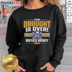 Alt Text: Buffalo Sabres Hockey Playoffs 2026 sweatshirt celebrating the end of the drought with team logo and vibrant colors.