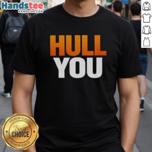 Premium Hull You T-Shirt featuring a stylish design, perfect for casual wear and showcasing Hull pride.