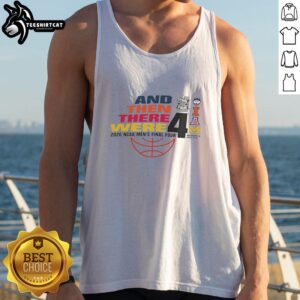 Official And Then There Were 2026 NCAA Men's Final Four Tank Top featuring team logos and vibrant design for fans.